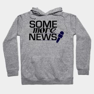 Some more news Hoodie